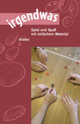 Buch - Cover irgendwas: Spiel und Spaß mit einfachem Material - Uli Geißler - Katholisches Bibelwerk