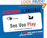 French Slanguage: A Fun Visual Guide...