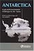 Antarctica: Legal and Environmental Challenges for the Future