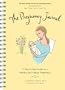 The Pregnancy Journal (3rd Edition): A Day-to-Day Guide to a Healthy and Happy Pregnancy