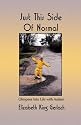Just This Side of Normal: Glimpses Into Life with Autism