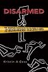 Disarmed: The Missing Movement for Gun Control in America (Princeton Studies in American Politics)