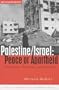 Palestine/Israel: Peace or Apartheid: Occupation, Terrorism and the Future