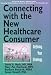 Search : Connecting with the New Healthcare Consumer: Defining Your Strategy