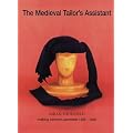 The Medieval Tailor's Assistant: Making Common Garments 1200-1500