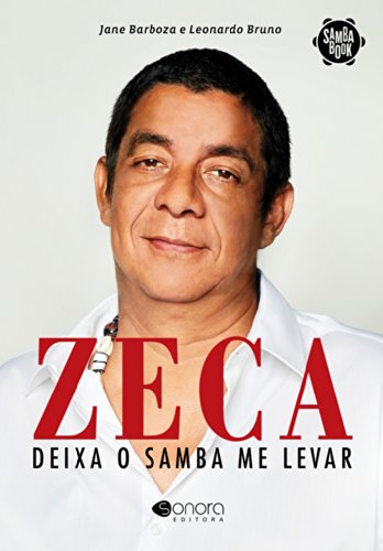 ZECA - DEIXA O SAMBA ME LEVAR (Portuguese Edition)