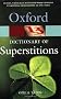 A Dictionary of Superstitions (Oxford Paperback Reference)