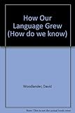How our language grew