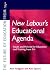 Book NEW LABOUR'S NEW EDUCATIONAL AGENDA (Future of Education from 14+)