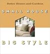 Small House, Big Style (Better Homes & Gardens (Paperback))