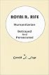 Royal R. Rife: Humanitarian, Betrayed and Persecuted