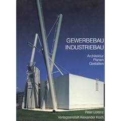 Gewerbebau, Industriebau - Architektur, Planen, Gestalten