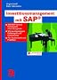 Investitionsmanagement mit SAP�: SAP ERP Central Component anwendungsnah. Mit durchg�ngigem Fallbeispiel und Customizing. F�r Studierende und Praktiker