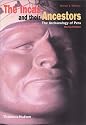The Incas and Their Ancestors: The Archaeology of Peru (Revised Edition)