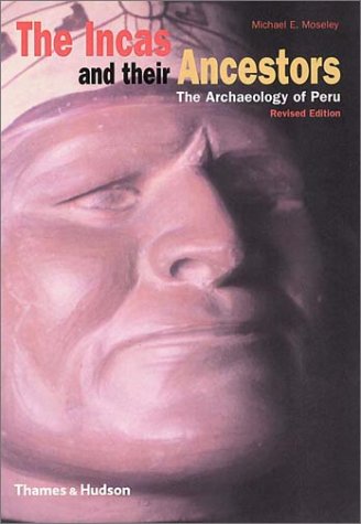 The Incas and Their Ancestors: The Archaeology of Peru (Revised Edition) under Pre-Columbian in The Books Store