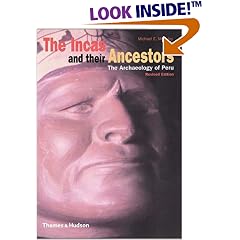 The Incas and Their Ancestors: The Archaeology of Peru (Revised Edition)