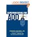 Superparenting for ADD: An Innovative Approach to Raising Your Distracted Child