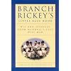 Branch Rickey's Little Blue Book: Wit and Strategy From Baseball's Last Wise Man