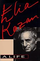 Elia Kazan: A Life