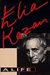 Elia Kazan: A Life