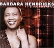 Barbara Hendricks - It's wonderful