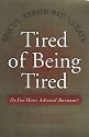 Tired of Being Tired: Rescue Repair Rejuvenate