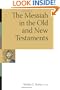 The Messiah in the Old and New Testaments (McMaster New Testament Studies)