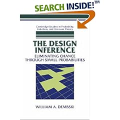 The Design Inference: Eliminating Chance through Small Probabilities (Cambridge Studies in Probability, Induction and Decision Theory)