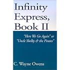 Infinity Express, Book II: Here We Go Again or Uncle Shelby and the Pirates by  C. Wayne Owens