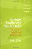  : Strategic Studies and World Order: The Global Politics of Deterrence (Cambridge Studies in International Relations)