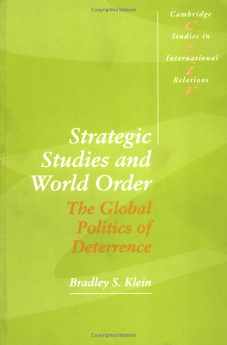 Strategic Studies and World Order: The Global Politics of Deterrence (Cambridge Studies in International Relations) Book Image