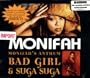 Bad Girl (Monifah's Anthem) / Suga Suga / Touch It