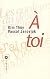 A Toi