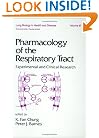 Pharmacology of the Respiratory Tract (Lung Biology in Health and Disease)
