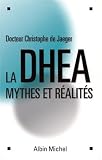 La DHEA - Mythes et r�alit�s