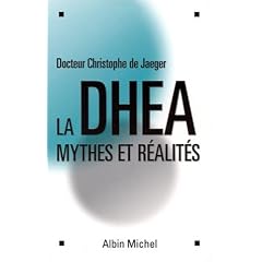 La DHEA - Mythes et r�alit�s