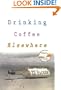Drinking Coffee Elsewhere (Today Show Book Club #11)