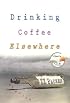Drinking Coffee Elsewhere (Today Show Book Club #11)