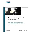 Troubleshooting Virtual Private Networks (VPN) by Mark Lewis