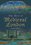 The Port of Medieval London