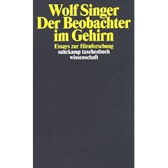 Der Beobachter im Gehirn: Essays zur Hirnforschung (suhrkamp taschenbuch wissenschaft)