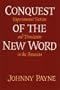 Conquest of the New Word: Experimental Fiction and Translation in the Americas (Texas Pan American Series)