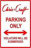 CHRIS CRAFT PARKING ONLY boat street sign