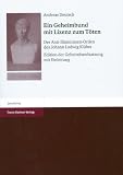 Ein Geheimbund mit Lizenz zum T&ouml;ten. Der Anti-Illuminaten-Orden des Johann Ludwig Kl&uuml;ber. Edition der Geheimbundsatzung mit Einleitung