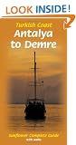 Turkish Coast: Antalya to Demre (Sunflower Guides Turkish Coast: Antalya to Demre)