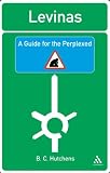 Levinas: A Guide for the Perplexed (Guides for the Perplexed)