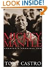 Mickey Mantle: America's Prodigal Son