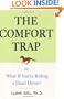 The Comfort Trap (or, What If You're Riding a Dead Horse?)
