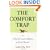 The Comfort Trap (or, What If You're Riding a Dead Horse?)