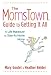Momstown Guide to Getting It All, The: A Life Makeover For Stay-At-Home Moms